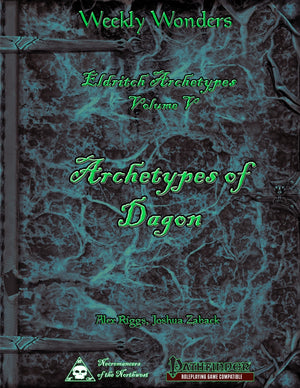 Weekly Wonders - Eldritch Archetypes Volume V - Archetypes of Dagon