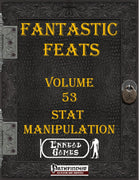 Fantastic Feats Volume 53 - Stat Manipulation