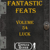 Fantastic Feats Volume 54 - Luck