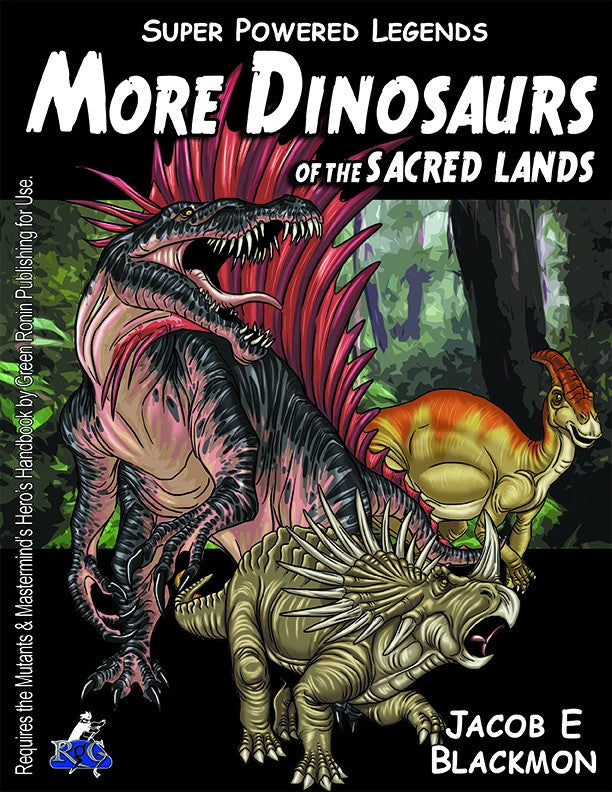 Super Powered Legends: More Dinosaurs of the Sacred Lands