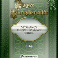 Player Paraphernalia #94 Vitamancy, the "Other" mancy school