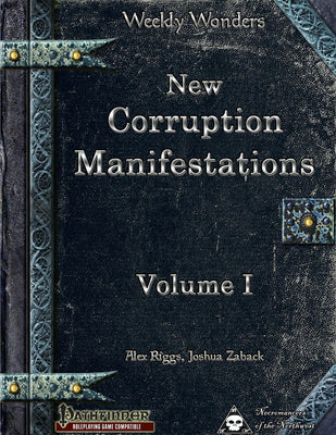 Weekly Wonders - New Corruption Manifestations Volume I