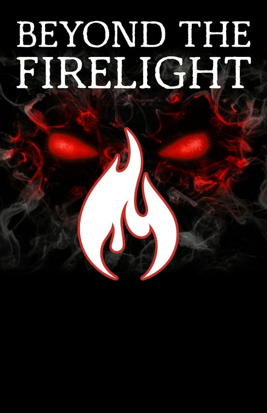 Beyond the Firelight