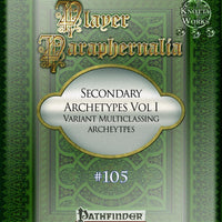Player Paraphernalia #105 Secondary Archetypes Vol I, Variant Multiclassing Archetypes