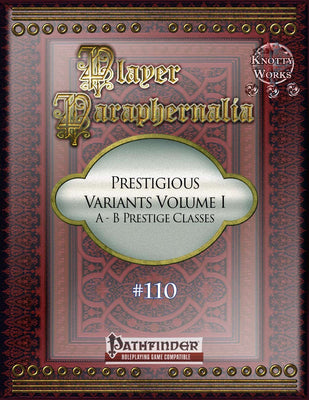 Player Paraphernalia #110 Prestigious Variants Volume I, A-B Prestige Classes