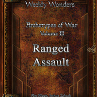 Weekly Wonders - Archetypes of War Volume II - Ranged Assault