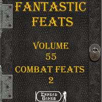 Fantastic Feats Volume 55 Combat Feats 2