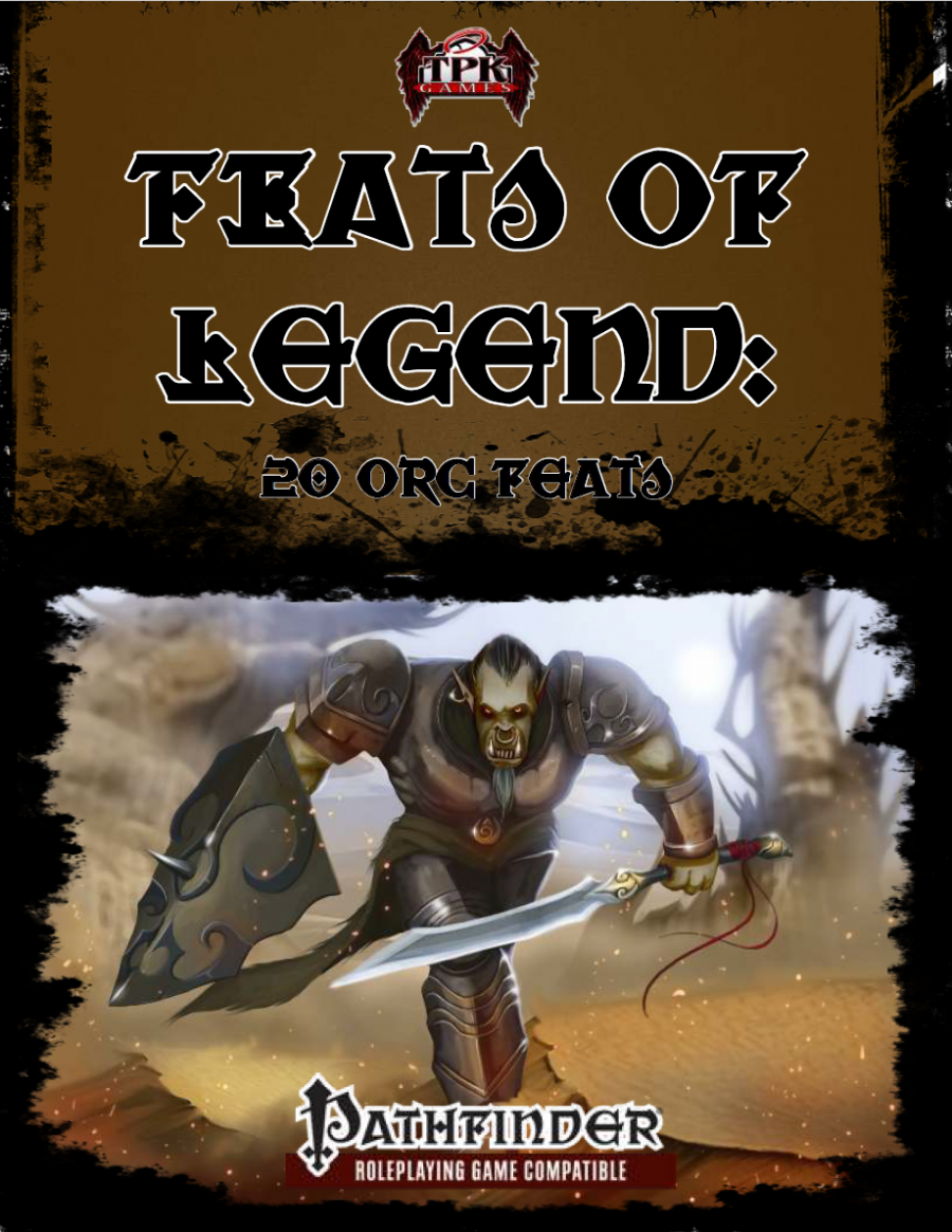 Feats of Legend: 20 Orc Feats