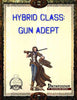 Hybrid Class: Gun Adept