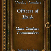 Weekly Wonders - Officers of Rank - Mass Combat Commanders