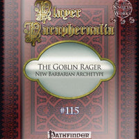 Player Paraphernalia #115 The Goblin Rager, New Barbarian Archetype