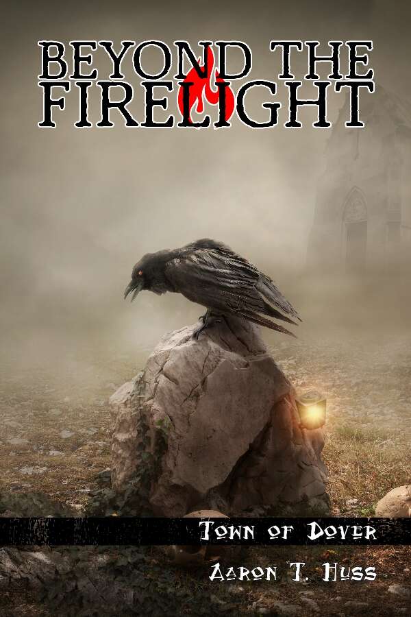 Beyond the Firelight: Town of Dover