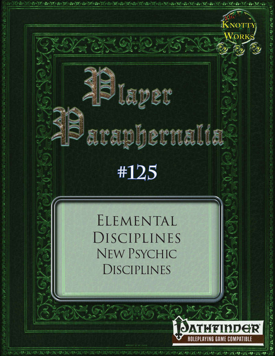 Player Paraphernalia #125 Elemental Disciplines, New Psychic Disciplines
