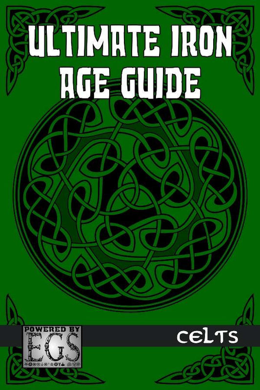 Ultimate Iron Age Guide: Celts (EGS)