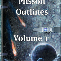 Mission Outlines Volume 1