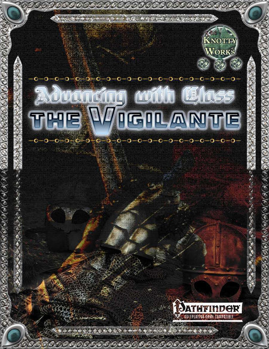 Advancing With Class: The Vigilante