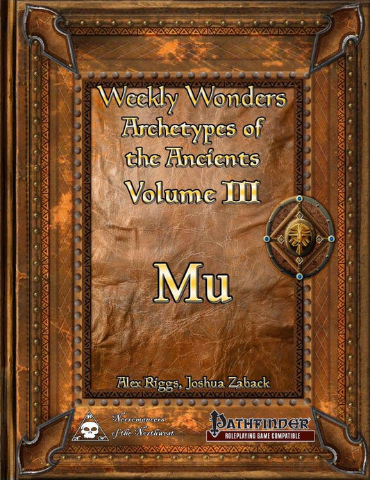 Weekly Wonders - Archetypes of the Ancients Volume III - Mu