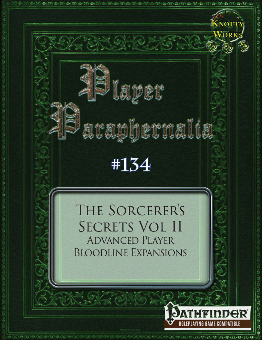 Player Paraphernalia #134 The Sorcerer's Secrets Vol II, Advanced Player Bloodline Expansions