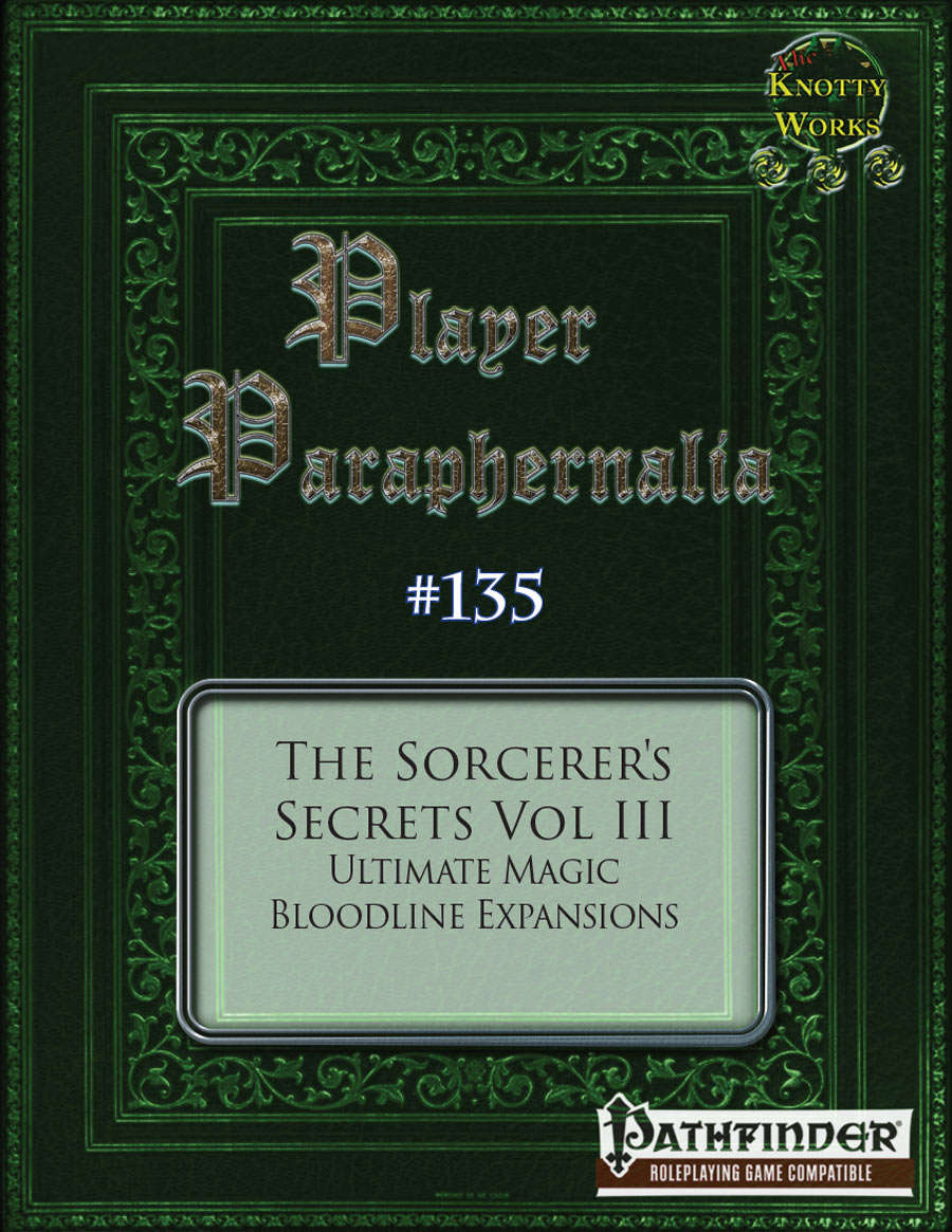 Player Paraphernalia #135 The Sorcerer's Secrets Vol III, Ultimate Magic Bloodline Expansions