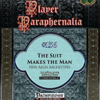 Player Paraphernalia #136 The Suit Makes the Man, New Aegis Archetypes