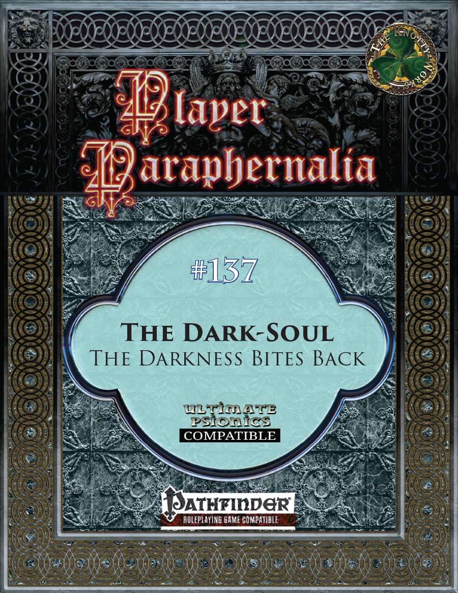 Player Paraphernalia #137 The Dark-Soul, The Darkness Bites Back