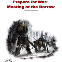 Prepare for War - Meeting at the Barrow