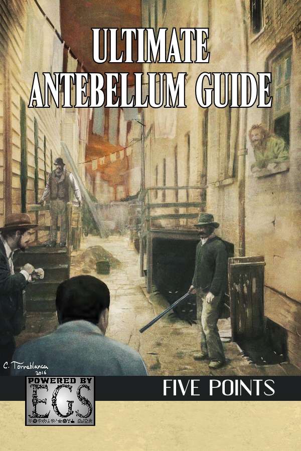 Ultimate Antebellum Guide: Five Points (EGS)