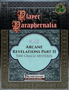Player Paraphernalia #143 Arcane Revelations Part II, New Oracle Mysteries