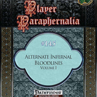 Player Paraphernalia #145 Alternate Infernal Bloodlines, Volume I