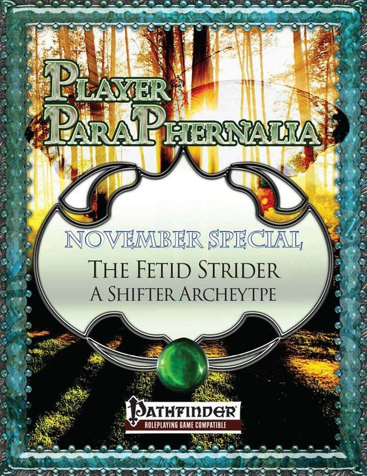 Player Paraphernalia November Special - The Fetid Strider, A Shifter Archetype