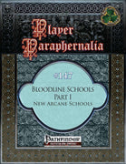 Player Paraphernalia #147 Bloodline Schools Part I, New Arcane Schools