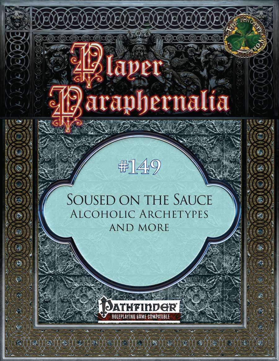 Player Paraphernalia #149 Soused on the Sauce, Alchoholic Archetypes and More