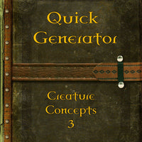 Quick Generator - Creature Concepts 3