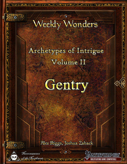 Weekly Wonders - Archetypes of Intrigue Volume II - Gentry