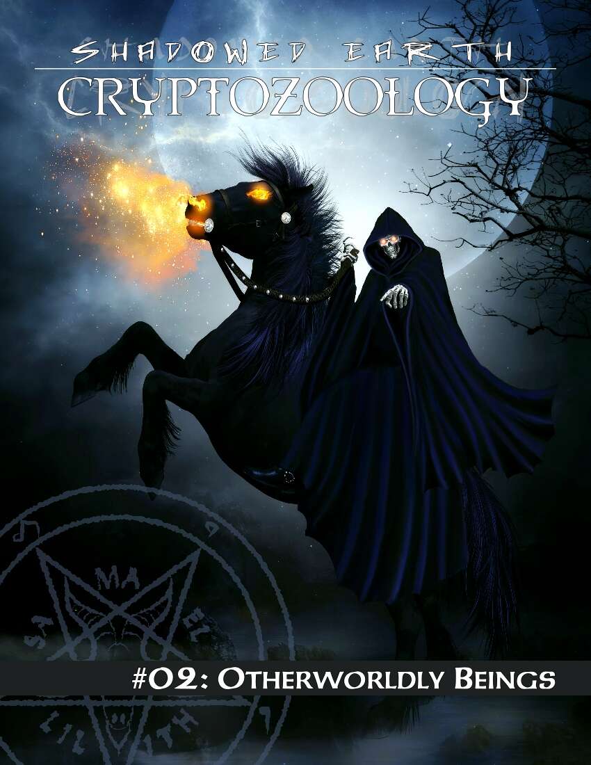 Shadowed Earth Cryptozoology #02: Otherworldly Beings