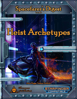Spacefarer's Digest 003 - Heist Archetypes