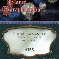 Player Paraphernalia #153 The Metalmancer, A New Soulknife Archetype