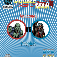 Double Team: Anaconda VS Prophet