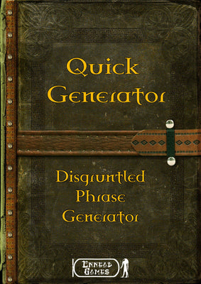 Quick Generator - Disgruntled Phrase Generator