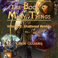 The Book of Many Things Volume 2: Shattered Worlds
