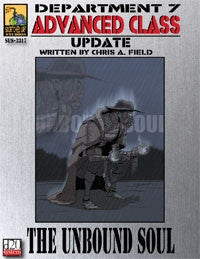 Dept. 7 Adv. Class Update: The Unbound Soul