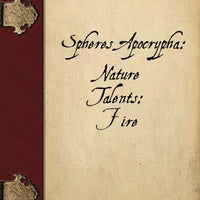 Spheres Apocrypha: Nature Talents, Fire