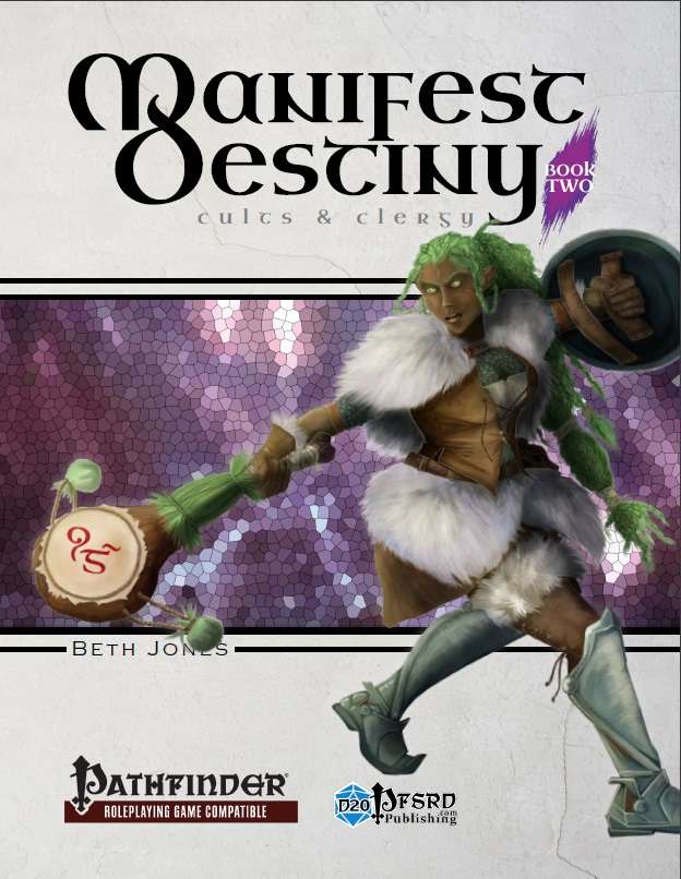 Manifest Destiny, Book 2 - Cults & Clergy (PFRPG)