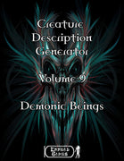 Creature Description Generator - Volume 9 - Demonic Beings