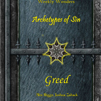 Weekly Wonders - Archetypes of Sin Volume III - Greed