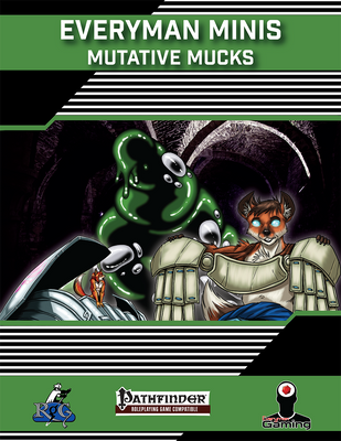 Everyman Minis: Mutative Mucks