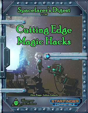 Spacefarer's Digest 016 - Cutting Edge Magic Hacks