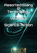 Assorted Slang & Terminology Volume 5 – Sci-Fi