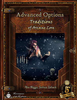Advanced Options: Traditions of Arcane Lore