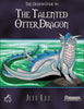 The Genius Guide to the Talented Otter Dragon